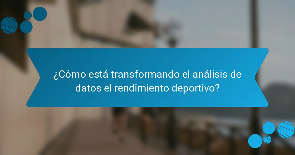 ¿Cómo está transformando el análisis de datos el rendimiento deportivo?