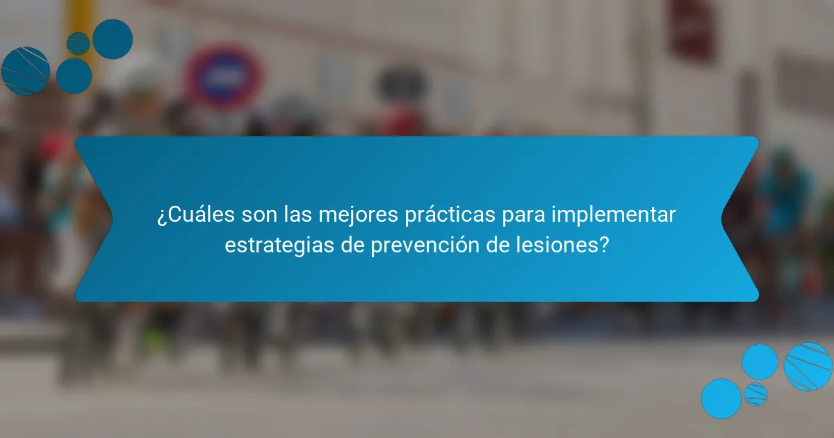 ¿Cuáles son las mejores prácticas para implementar estrategias de prevención de lesiones?