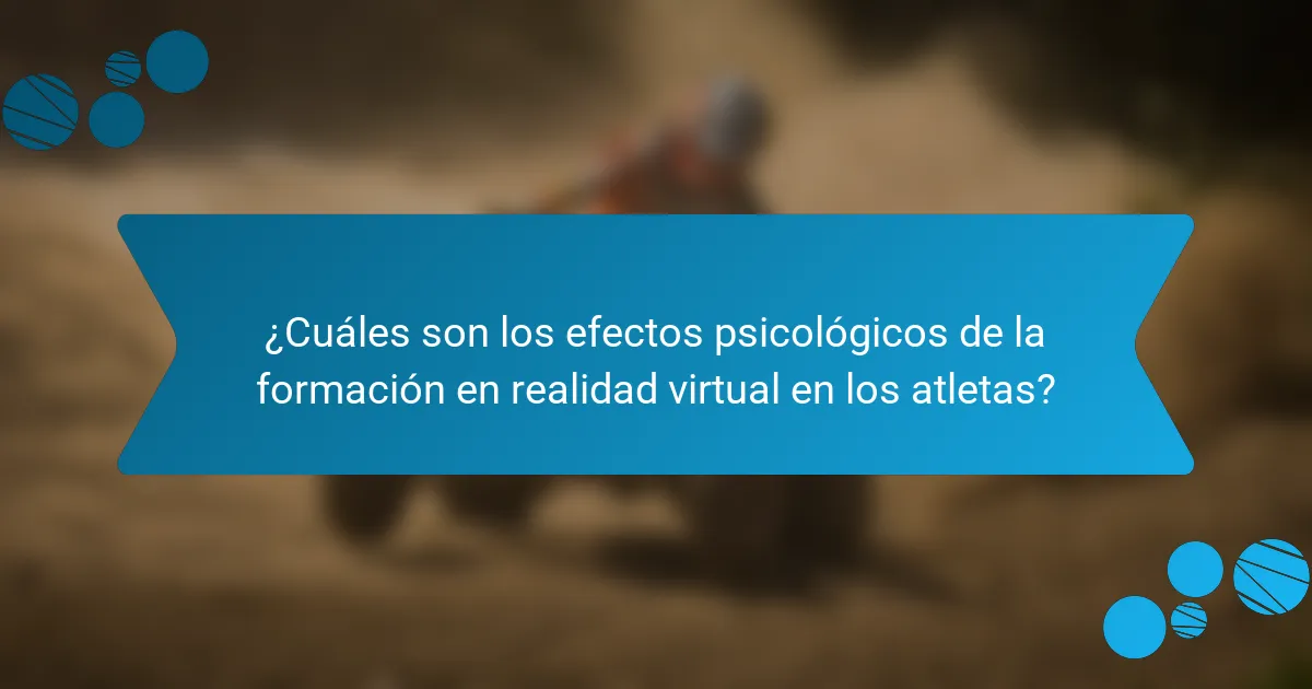 ¿Cuáles son los efectos psicológicos de la formación en realidad virtual en los atletas?
